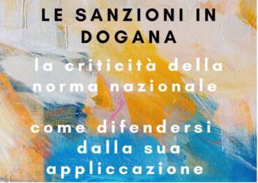 Sanzioni doganali: in crisi la normativa nazionale
